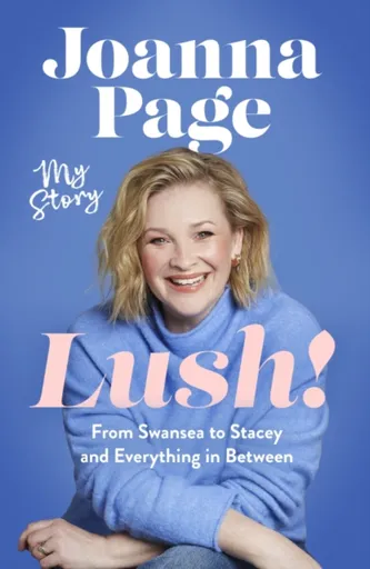 Lush! - Joanna Page