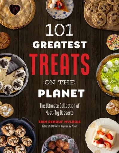 101 Greatest Treats on the Planet - Erin Mylroie