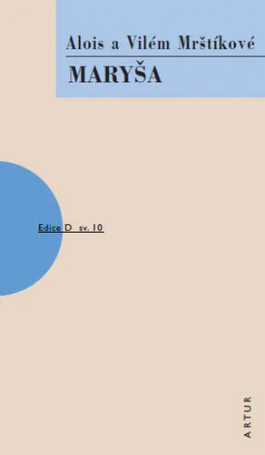 Maryša - Vilém Mrštík, Alois Mrštík
