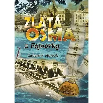 Zlatá osma z Fajnorky (978-80-8046-943-6)
