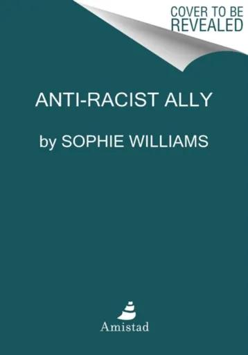 Anti-Racist Ally - Sophie Williams