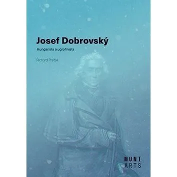 Josef Dobrovský: Hungarista a ugrofinista (978-80-210-9266-2)