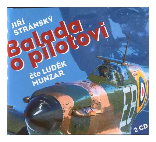 Balada o pilotovi (Jiří Stránský-Luděk Munzar) (2 CD)