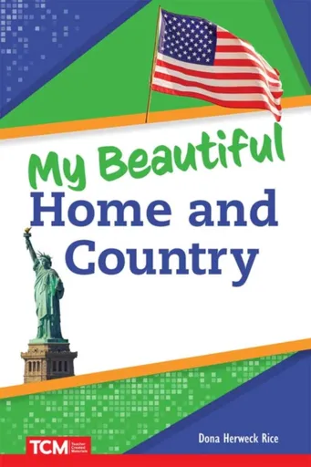 My Beautiful Home and Country - Dona Herweck Rice