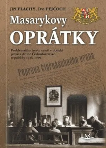 Masarykovy oprátky - Jiří Plachý