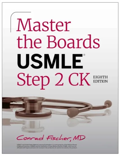 Master the Boards USMLE Step 2 CK, Eighth Edition (2026) - Conrad Fischer