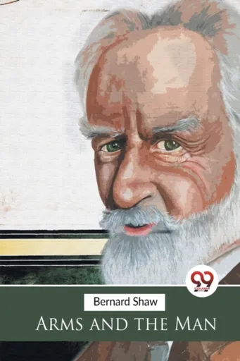 Arms and the Man - George Bernard Shaw