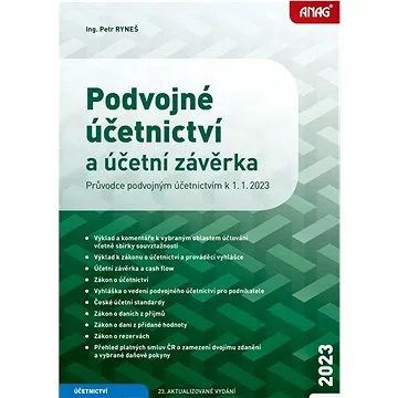 Podvojné účetnictví a účetní závěrka 2023: Průvodce podvojným účetnictvím k 1. 1. 2023 (978-80-7554-379-0)