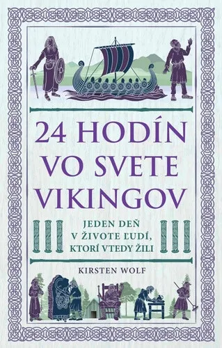 24 hodín vo svete Vikingov - Kirsten Wolf