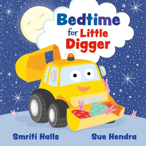 Bedtime for Little Digger - Smriti Halls