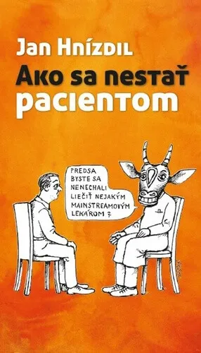 Ako sa nestať pacientom - Jan Hnízdil