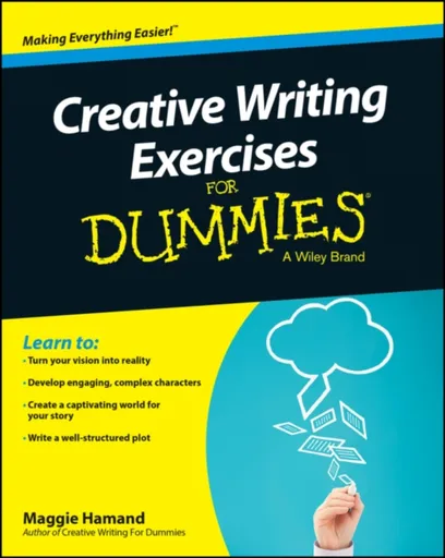 Creative Writing Exercises For Dummies UK - Maggie Hamand