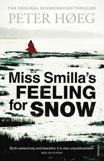 Miss Smilla's Feeling For Snow - Peter HÃ¸eg