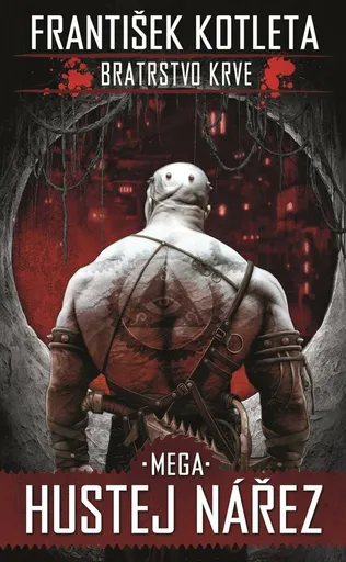 Mega hustej nářez (Bratrstvo krve 3) - František Kotleta
