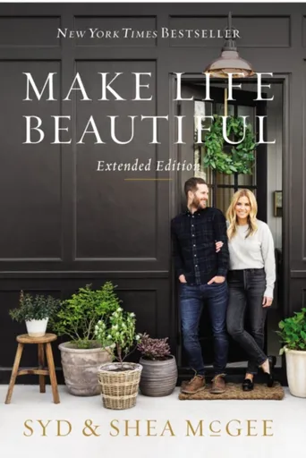 Make Life Beautiful Extended Edition - McGee Shea, Syd McGee