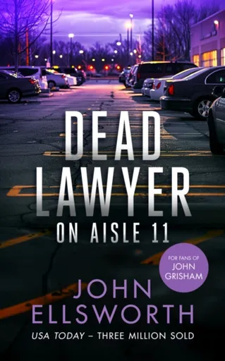 Dead Lawyer on Aisle 11 - John Ellsworth