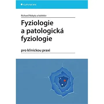 Fyziologie a patologická fyziologie (978-80-247-4867-2)