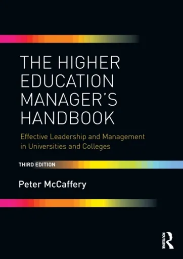 The Higher Education Manager's Handbook - Peter  McCaffery