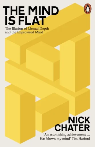 The Mind is Flat - Nick Chater