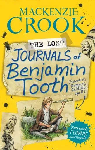 The Lost Journals of Benjamin Tooth - Mackenzie Crook