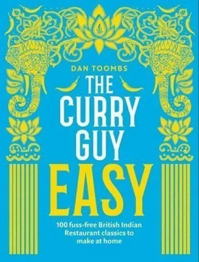 The Curry Guy Easy - Dan Toombs