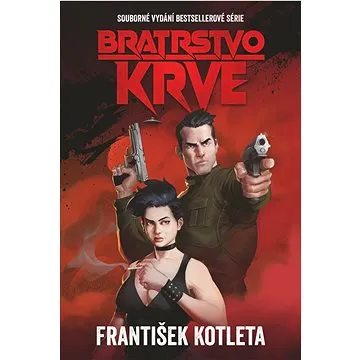 Bratrstvo krve: Souborné vydání bestsellerové série (978-80-278-0121-3)