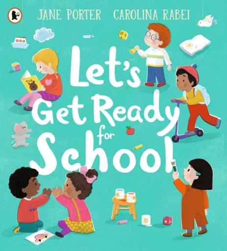 Letâ€™s Get Ready for School - Jane Porter