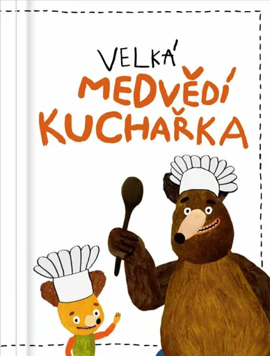 Velká medvědí kuchařka - Filip Pošivač, Kateřina Karhánková, Milada Těšitelová, Dvořák Adam, Kateřina Podoláková