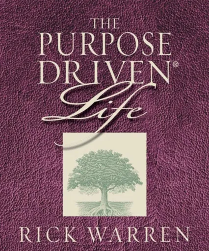 The Purpose Driven Life - Rick Warren