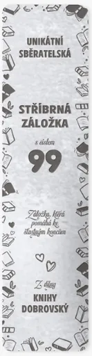 Dobrá záložka 99 - Unikátní sběratelská STŘÍBRNÁ