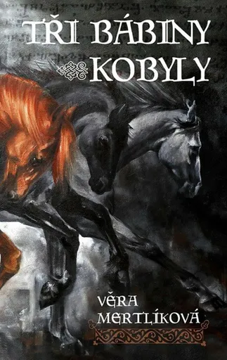 Tři bábiny kobyly - Věra Mertlíková