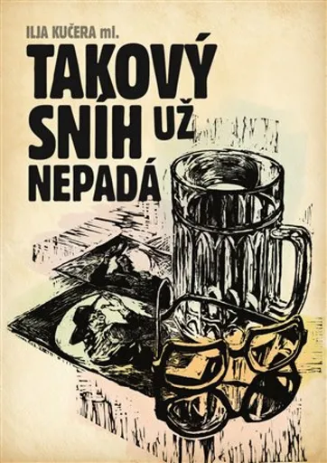 Takový sníh už nepadá - Ilja Kučera, Helena Horálková