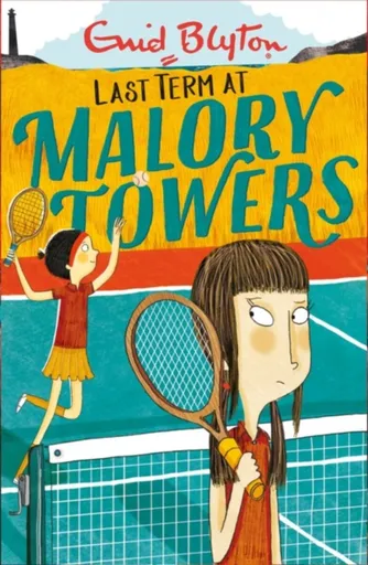 Malory Towers: Last Term - Enid Blyton