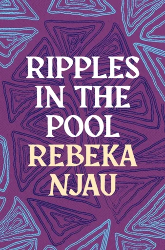 Ripples in the Pool - Rebeka Njau