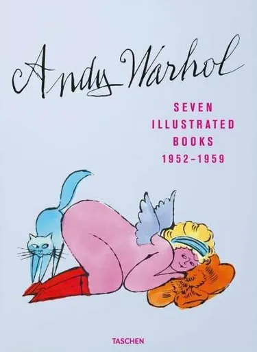 Andy Warhol. Seven Illustrated Books 1952–1959 - Reuel Golden, Nina Schleif
