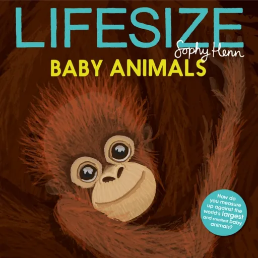 Lifesize Baby Animals - Henn Sophy