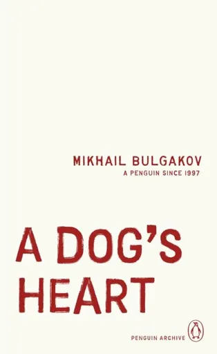 Dog's Heart - Michail Bulgakov