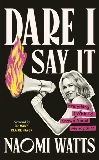 Dare I Say It - Naomi Watts