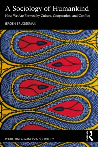 A Sociology of Humankind - Jeroen  Bruggeman