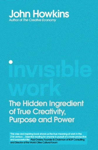Invisible Work - John Howkins