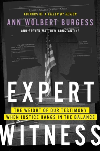 Expert Witness - Ann Wolbert Burgess, Steven M Constantine