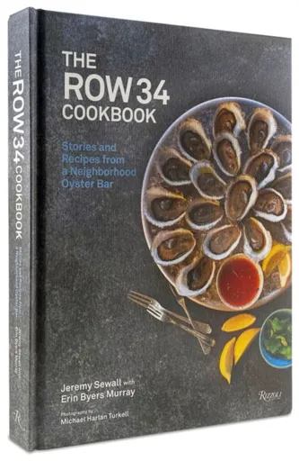 The Row 34 Cookbook - Jeremy Sewall, Erin Byers Murray