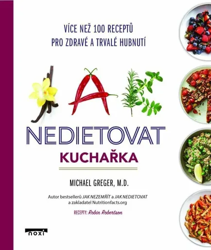 Jak nedietovat Kuchařka - Michael Greger