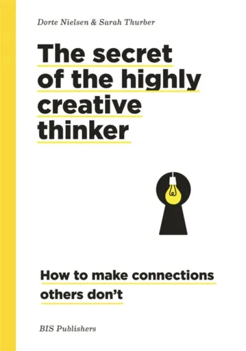 Secret of the Highly Creative Thinker - Dorte Nielsen, Sarah Thurber