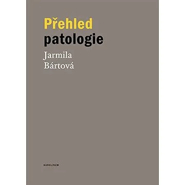 Přehled patologie (9788024627786)