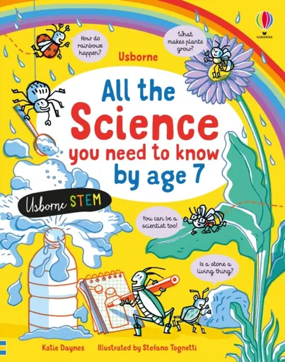 All the Science You Need to Know by Age 7 - Katie Daynes