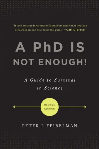 A PhD Is Not Enough! - Peter Feibelman