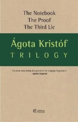 Trilogy - Agota Kristofová