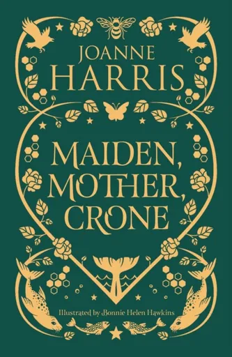 Maiden, Mother, Crone - Joanne Harrisová