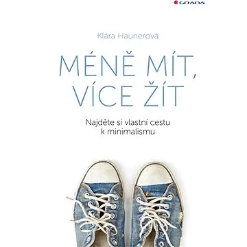 Méně mít, více žít (978-80-271-2562-3)
